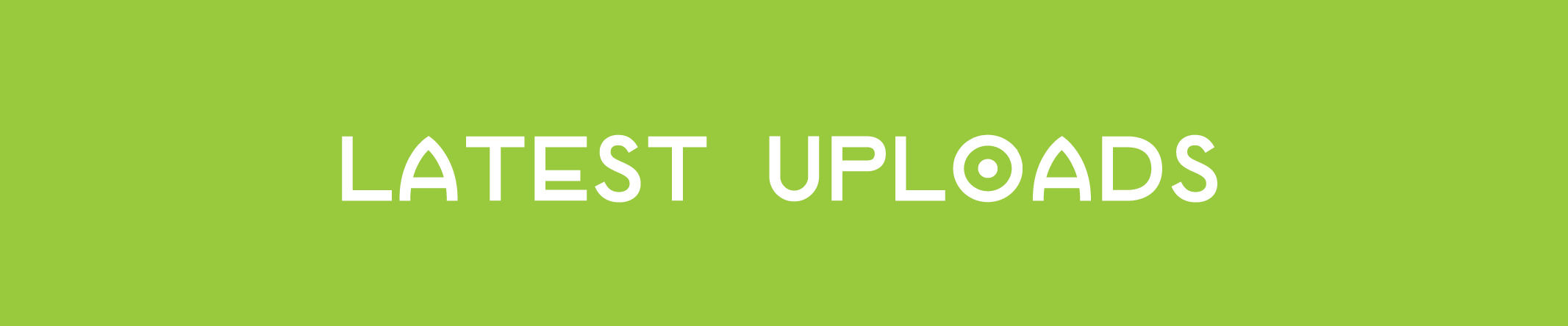 Latest_Uploads-04.png