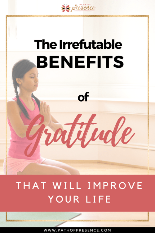 Irrefutable+Benefits+of+Gratitude+You+need+to+know+-+improve+your+life+-+increase+happiness+-+practice+mindful+gratitude+__+Path+of+Presence+__+Hope+__+Inspiration+__+Art+of+Gratitude (1).png