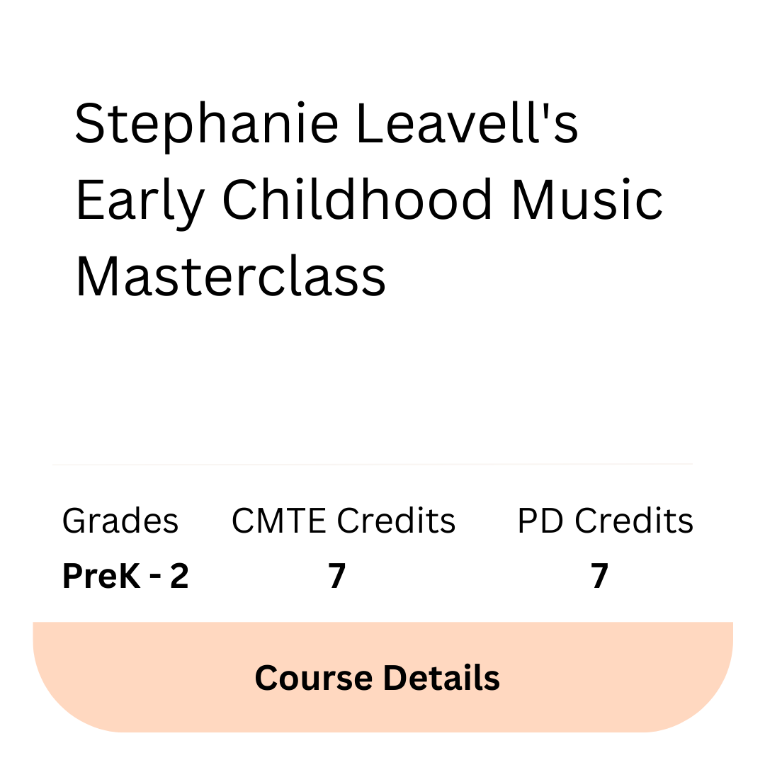 Stephanie Leavell's Early Childhood Music Masterclass
