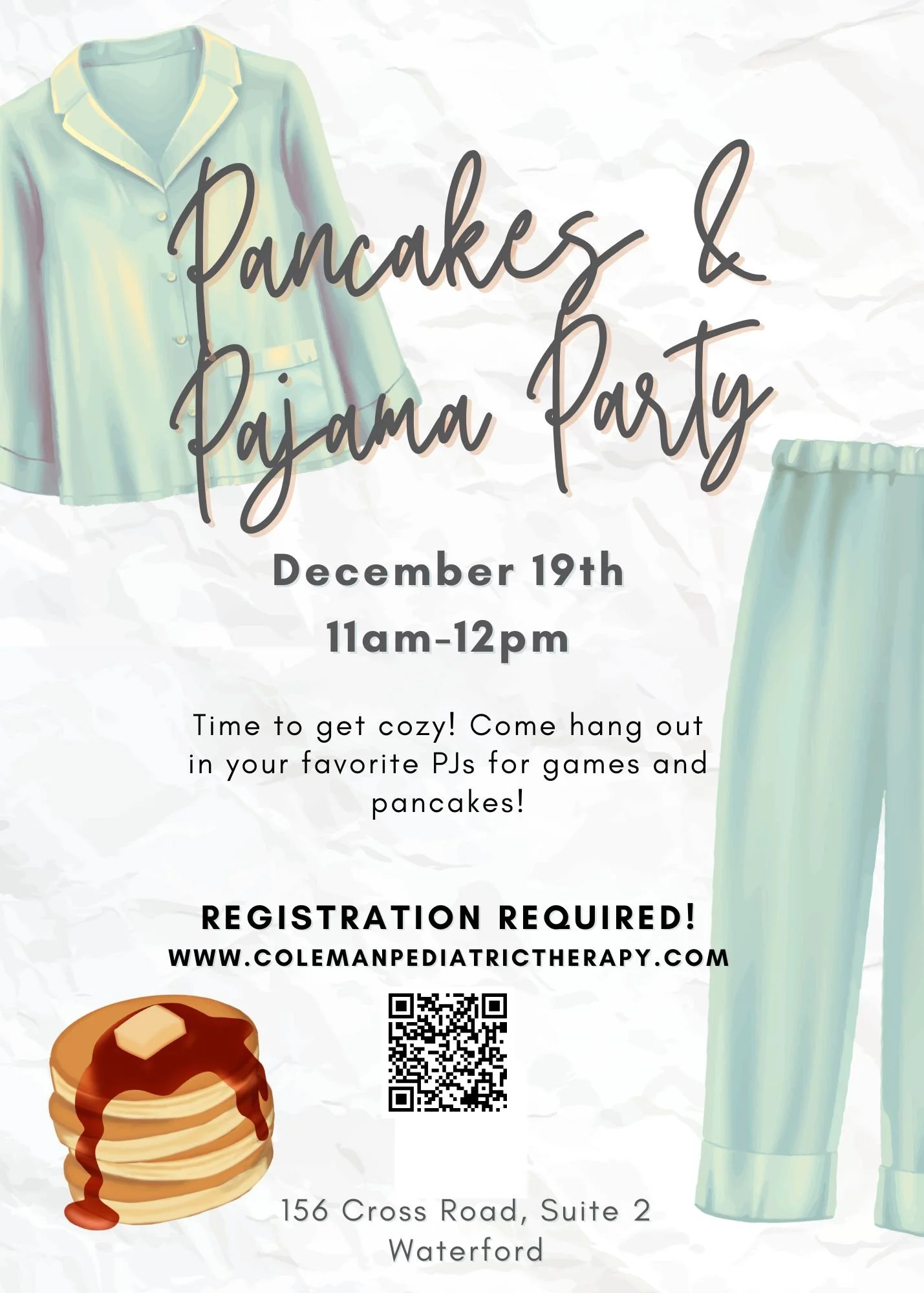 Time to get cozy! Come hang out in your favorite PJs for an hour of relaxed socializing, games, and delicious pancakes. It's the perfect way to unwind!🥞

When: December 19th from 11am-12pm

Where: Coleman Pediatric Therapy, Waterford Office (156 Cro