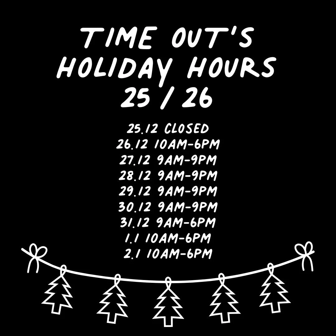 Time Out is open right up until 9pm on Christmas Eve.

(When in doubt, get a voucher!)

Otherwise, here are our hours for the holiday season. 

Kia pai, kia haumaru tō Kirihimete! 🎉