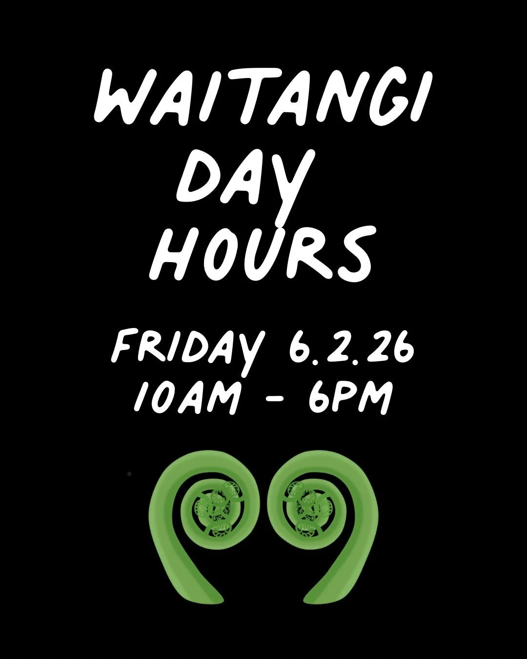 Waitangi Day Hours
Friday 6.2.26

Pānuitia ētahi pukapuka Māori I tēnei wikini 🌱💪📚