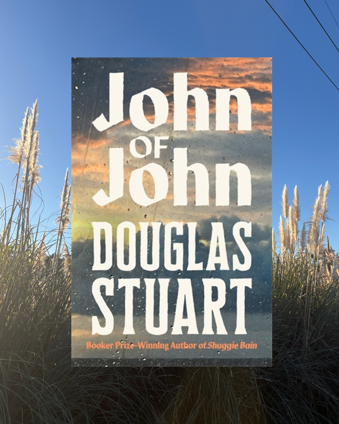 RNZ's Nine to Noon: John of John by Douglas Stuart 