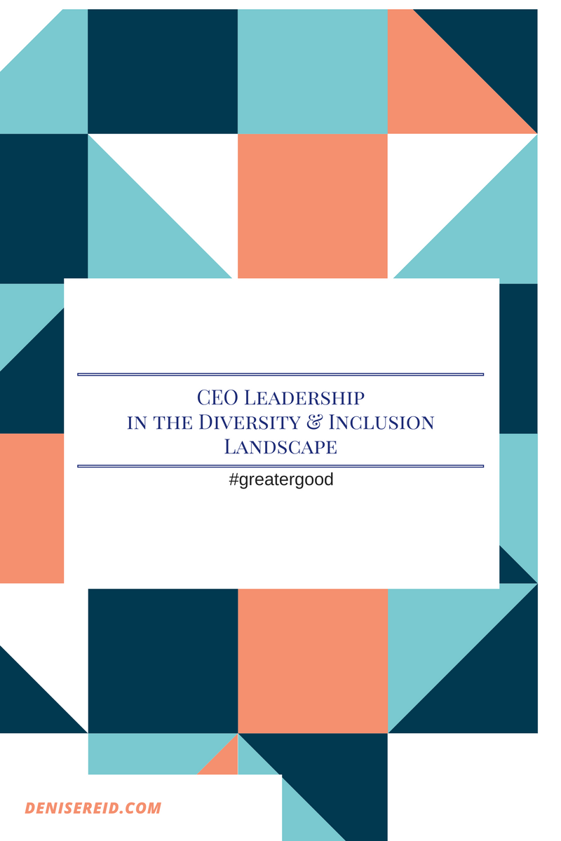 CEO Leadership in the Diversity and Inclusion Landscape