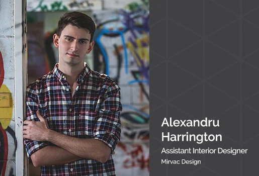 We value our partners - Alexandru Harrington from Mirvac Design