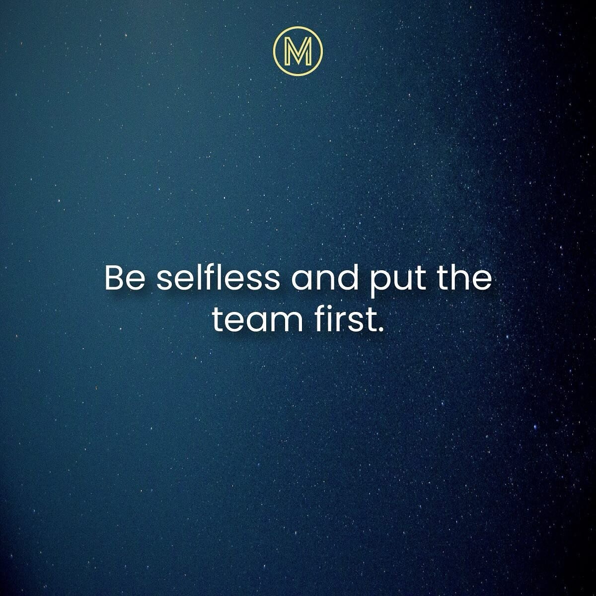 Be selfless and put the team first. #teamwork #selfless