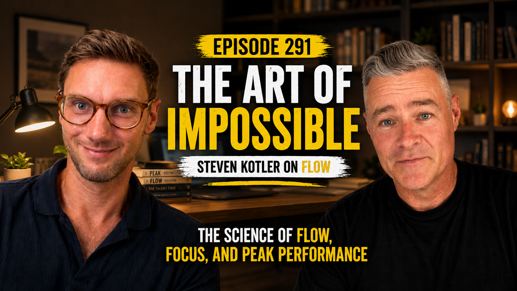 New Episode: Steven Kotler — The Science of Flow and The Art of Impossible