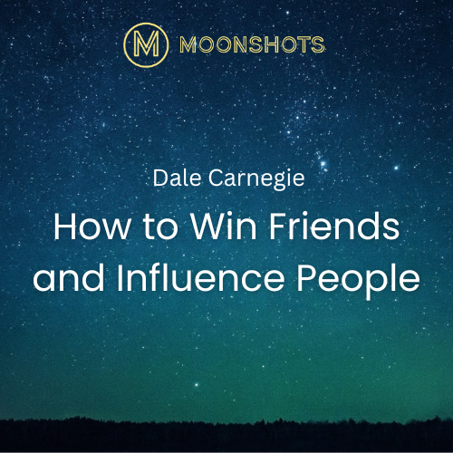 Episode 120 - Dale Carnegie: Friends Transcript — Moonshots Podcast:  Learning Out Loud
