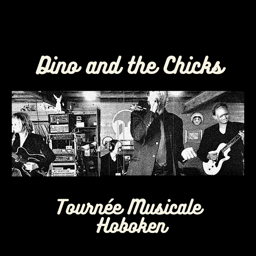 Dino and the Chicks - Tournee musicale in Hoboken