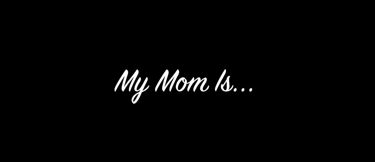 My Mom Is...
