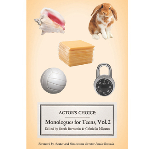 Actor's Choice: Monologues for Teens Volume 2