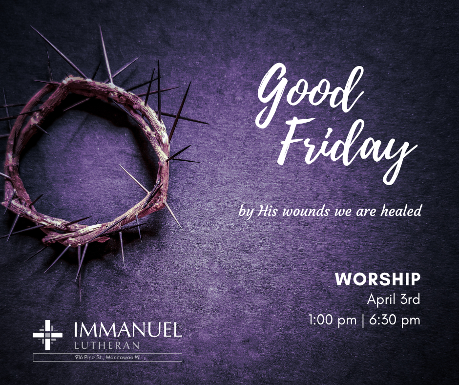 Good Friday Worship Services - 1:00pm and 6:30pm