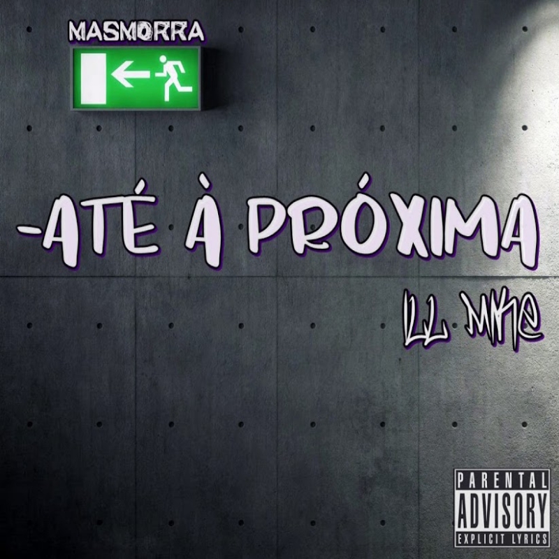 Ill Mike - Até à Próxima