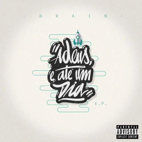 BRAIN - ADEUS E ATÉ UM DIA