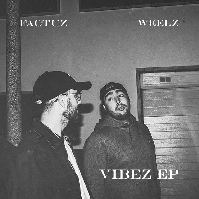 FACTUZ X WEELZ - VIBEZ EP