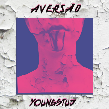 YOUNGSTUD - AVERSÃO EP