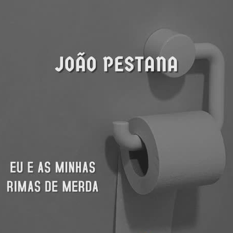 6. João Pestana - mixtape Eu e as Minhas Rimas de Merda