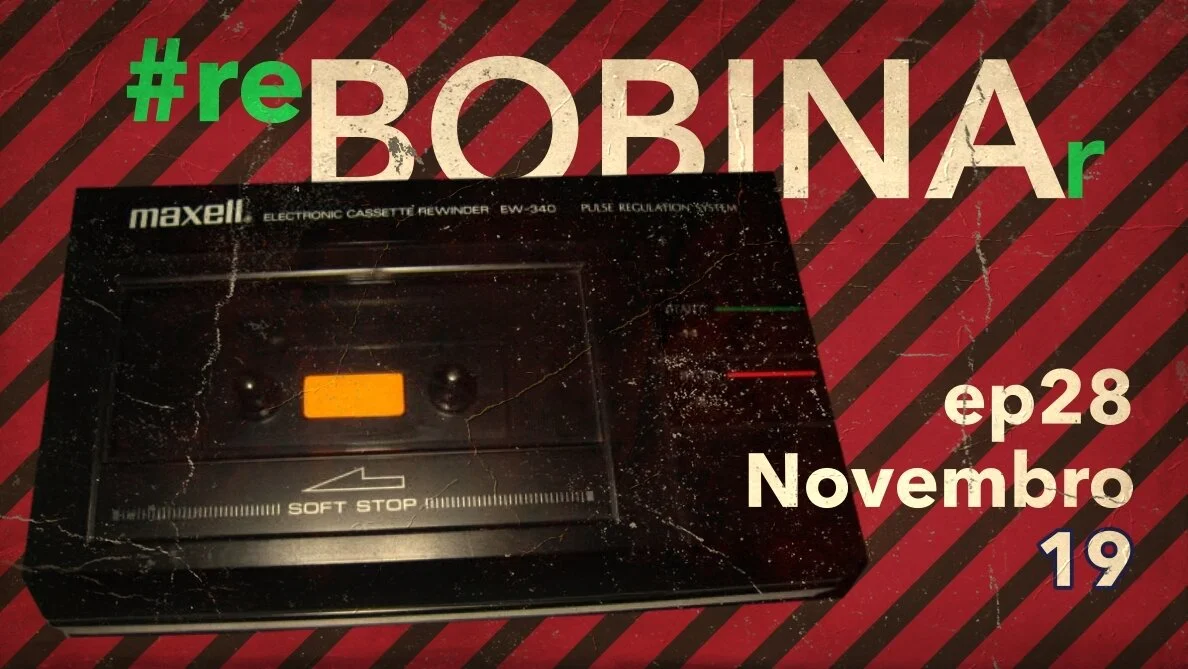 #reBOBINAr Novembro 2019