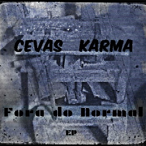 39. Cevas e Karma - ep Fora do Normal