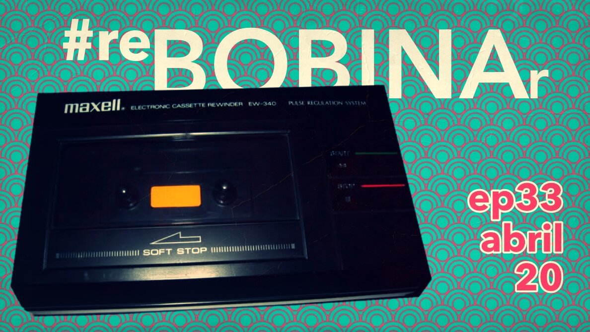 #reBOBINAr Abril 2020