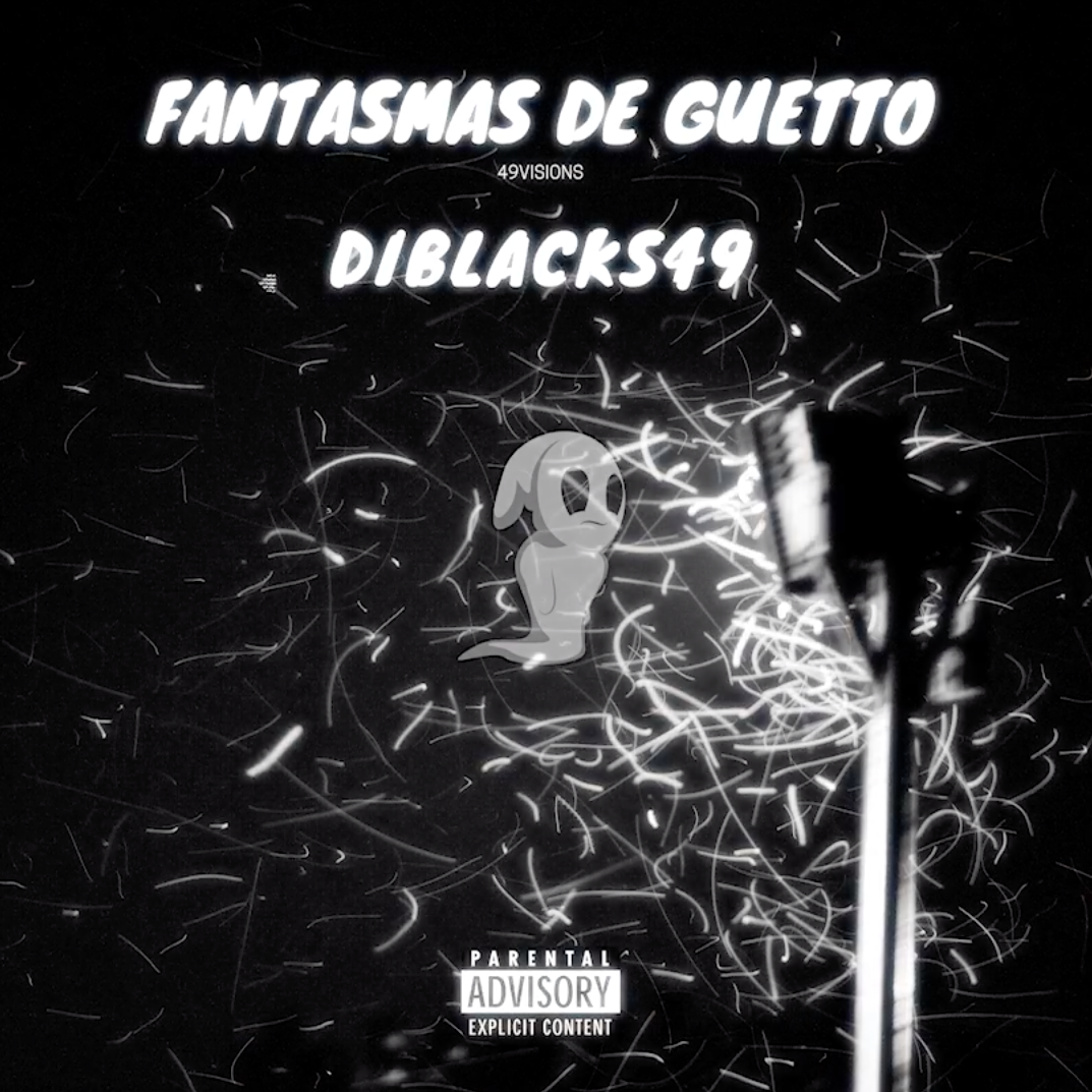 108. DiBlacks49 - ep Fantasmas de Guetto