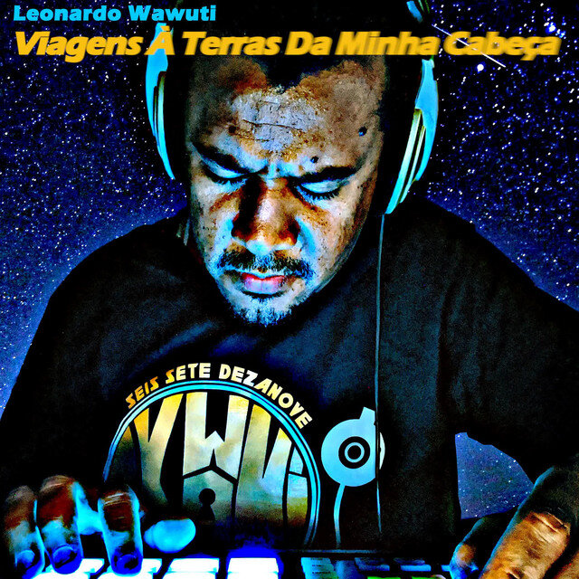 9. Leonardo Wawuti - ep Viagens À Terras Da Minha Cabeça