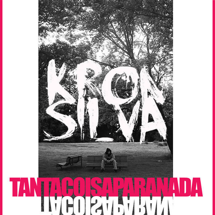 21. Kron Silva - ep Tanta Coisa Para Nada