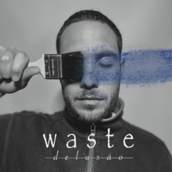 85. Waste - ep Delusão