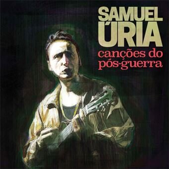 34. Samuel Úria - Canções do Pós Guerra