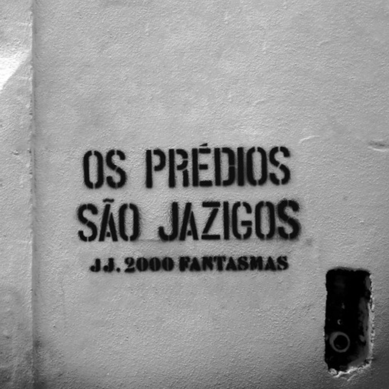 15 JJ 2000 Fantasmas - Os Prédios São Jazigos