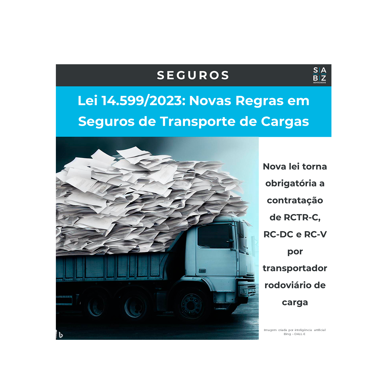 Seguros- Lei 14.599/2023: Novas Regras em Seguros de Transporte de Cargas