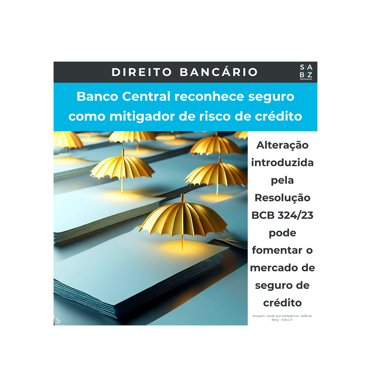 Direito Bancário - Banco Central reconhece seguro como mitigador de risco de crédito