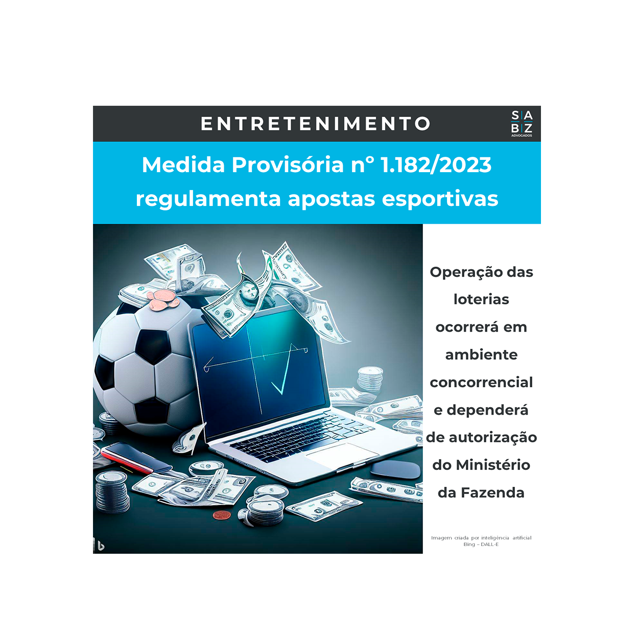 Entretenimento - Medida Provisória nº 1.182/2023 regulamenta apostas esportivas