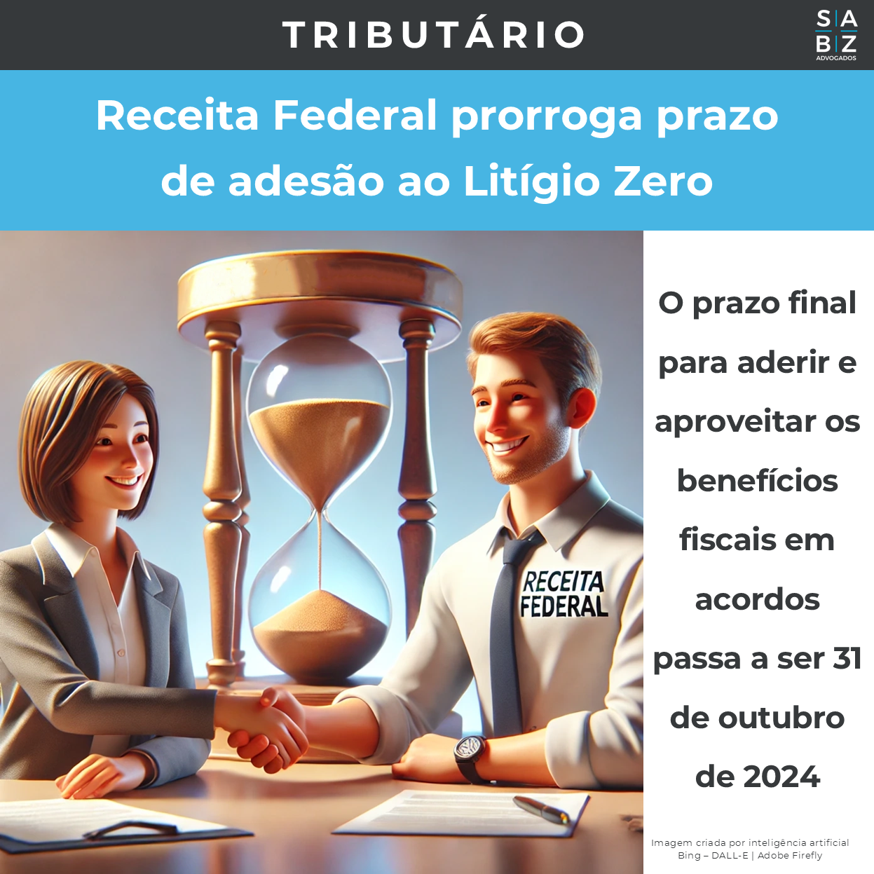 Tributário  - Receita Federal prorroga prazo de adesão ao Litígio Zero