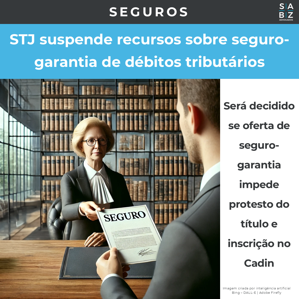 Seguros  - STJ suspende recursos sobre seguro-garantia de débitos tributários