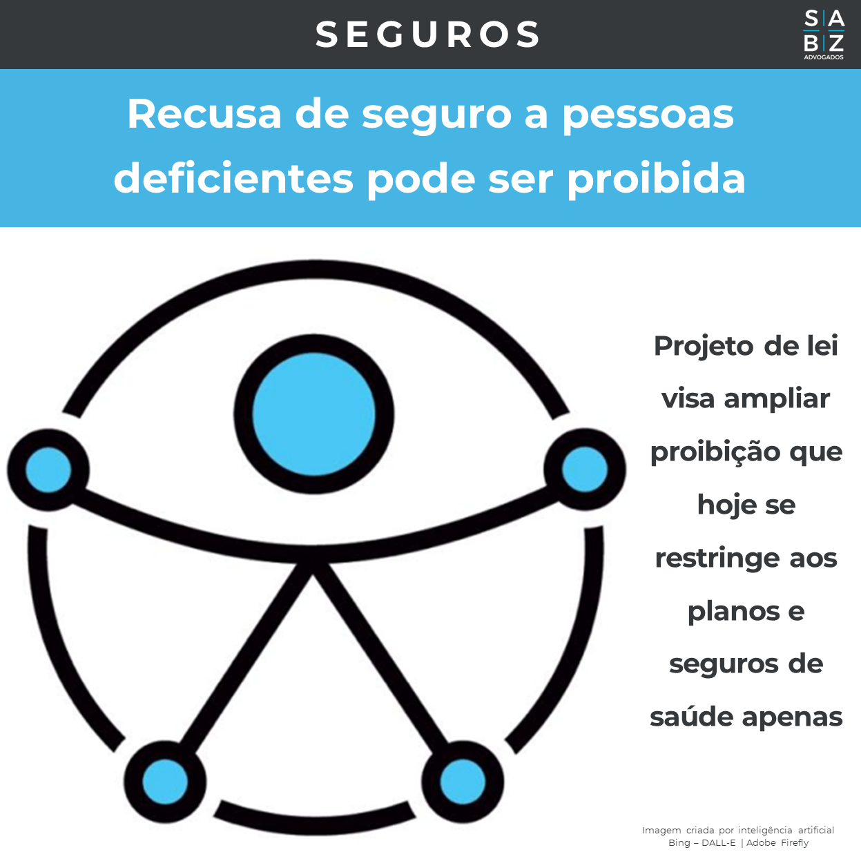 Seguros  - Recusa de seguro a pessoas deficientes pode ser proibida
