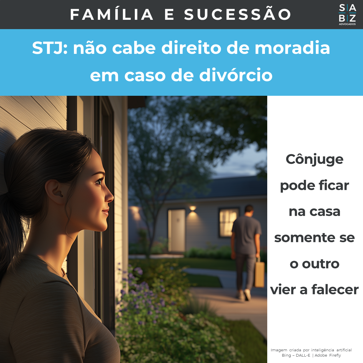 Família e Sucessão  - STJ: não cabe direito de moradia em caso de divórcio
