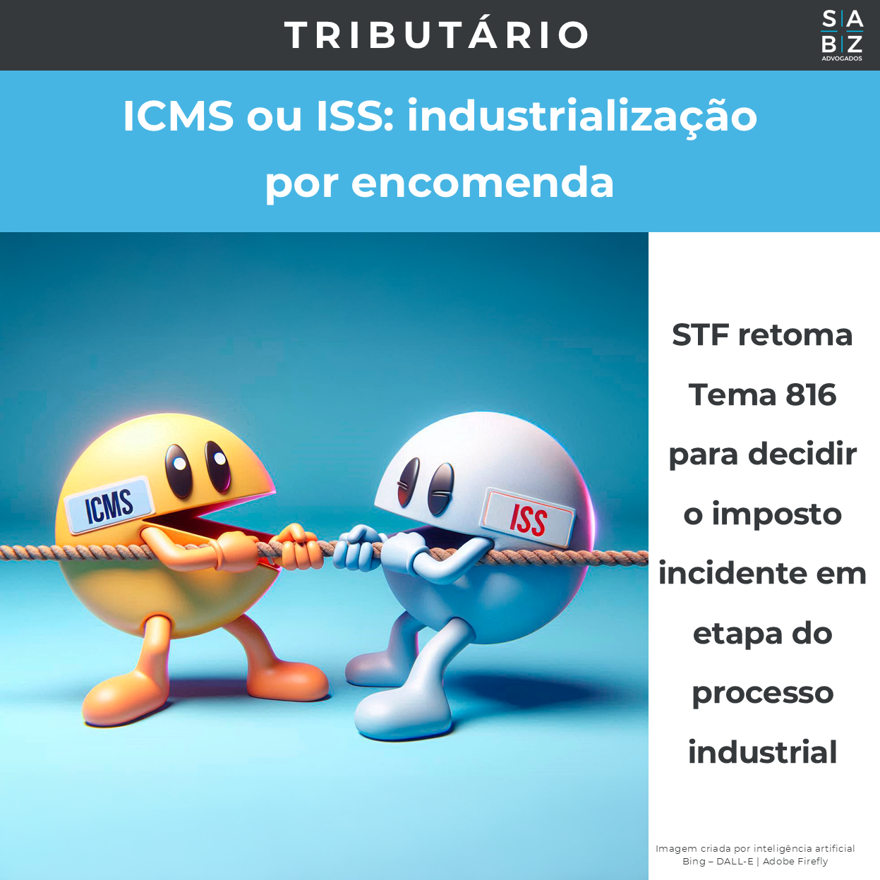 Tributário - ICMS ou ISS: industrialização por encomenda