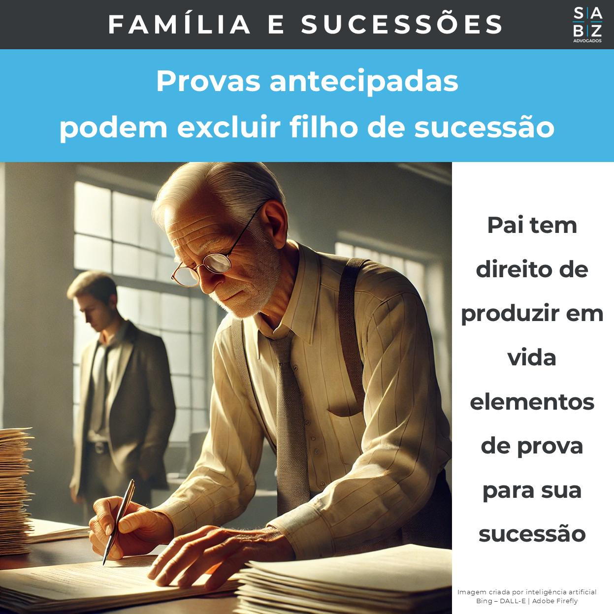 Família e Sucessões  - Provas antecipadas podem excluir filho de sucessão