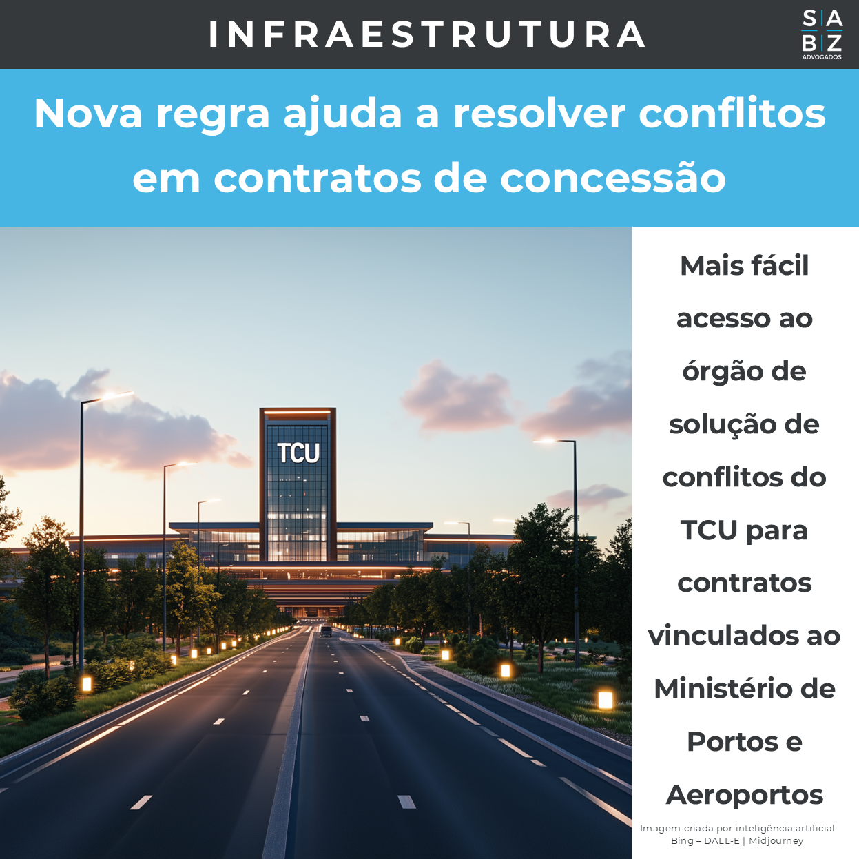 Infraestrutura - Nova regra ajuda a resolver conflitos em contratos de concessão