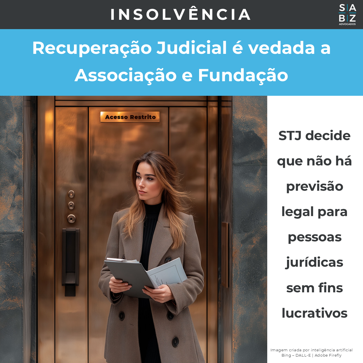 Insolvência - Recuperação Judicial é vedada a Associação e Fundação
