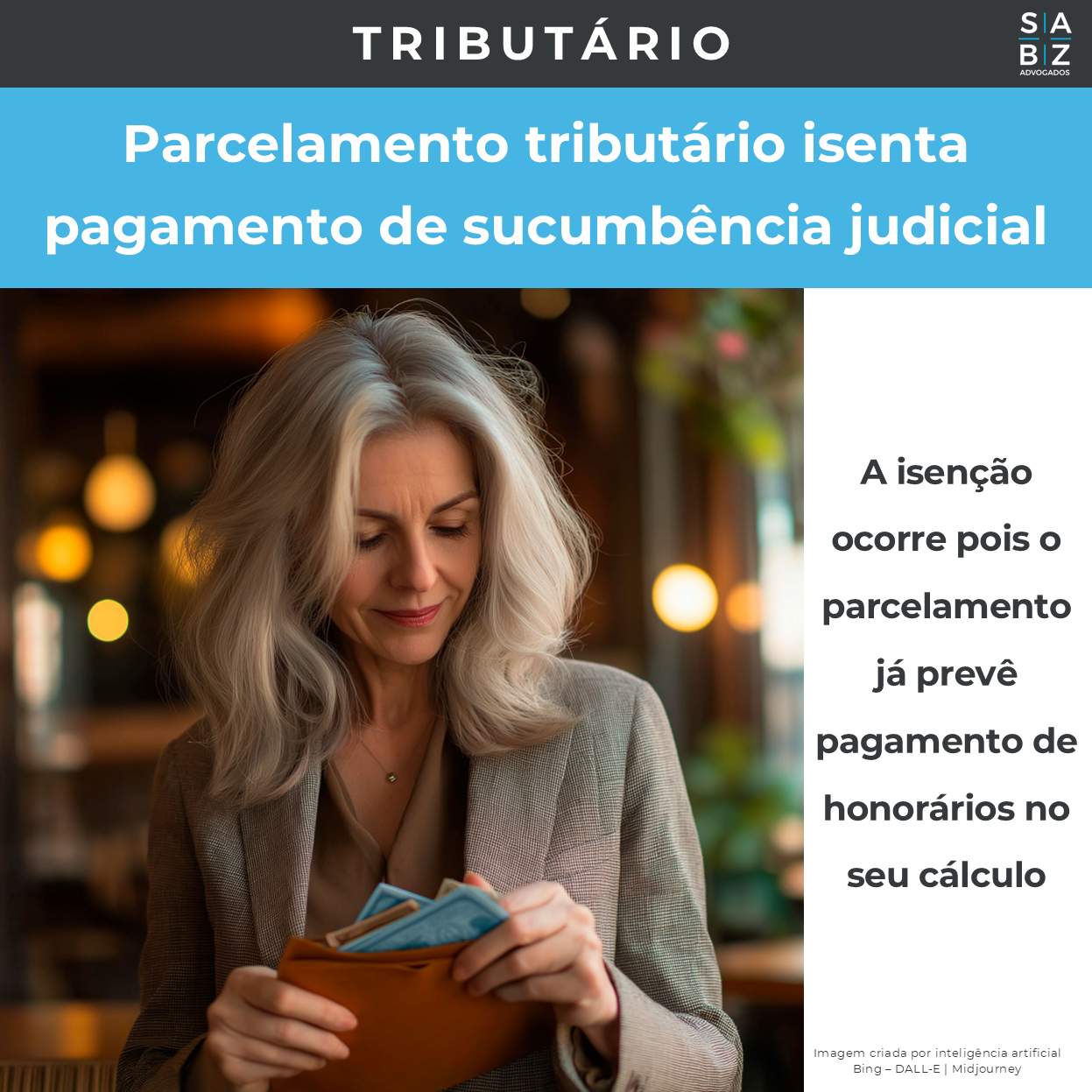 Tributário - Parcelamento tributário isenta pagamento de sucumbência judicial