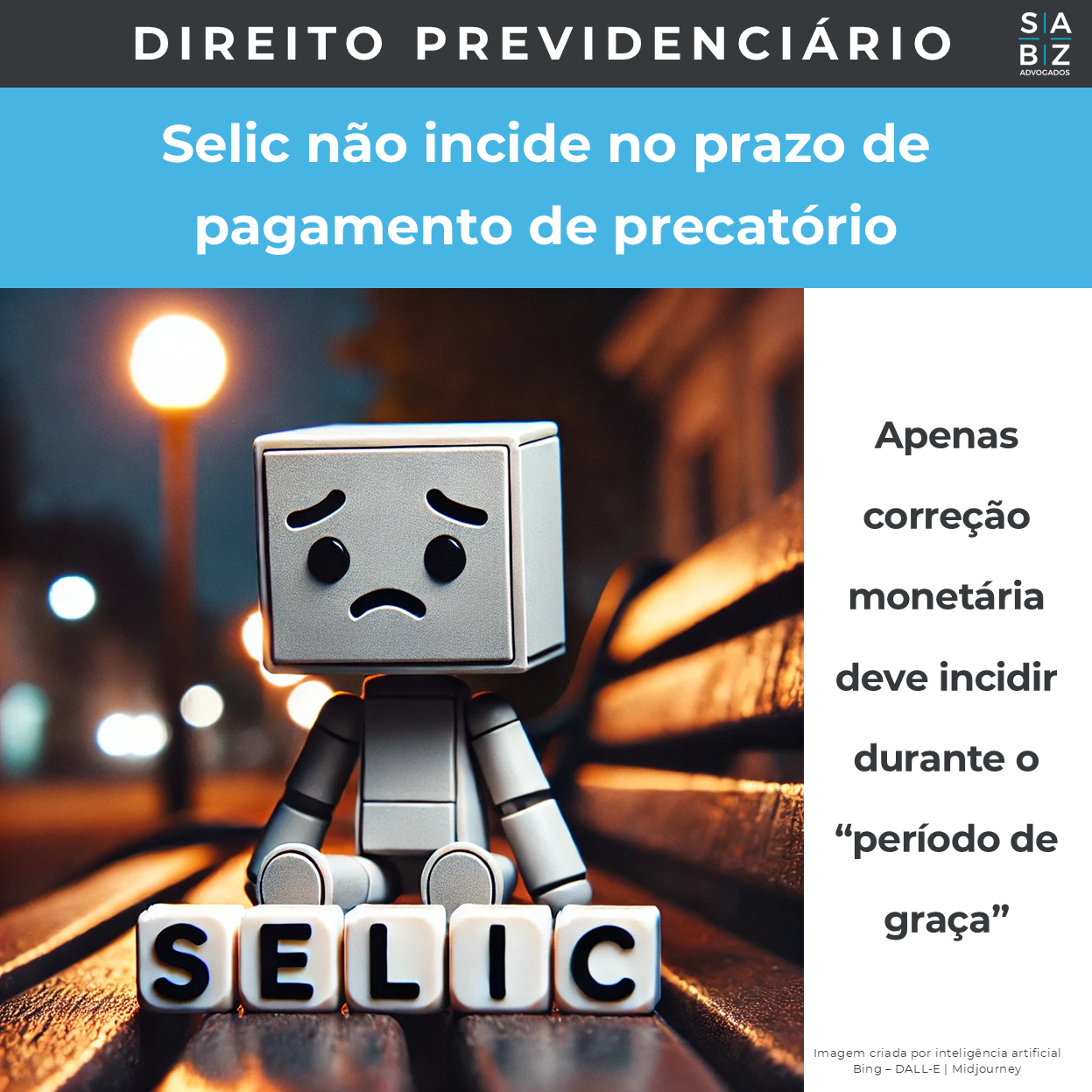 Direito Previdenciário - Selic não incide no prazo de pagamento de precatório