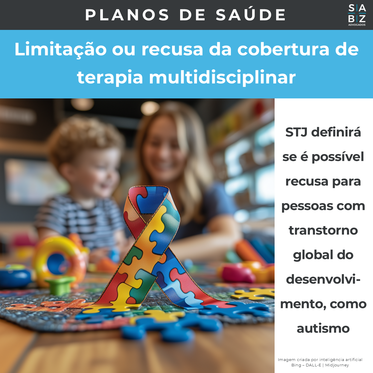 Plano de Saúde - Limitação ou recusa da cobertura de terapia multidisciplinar 
