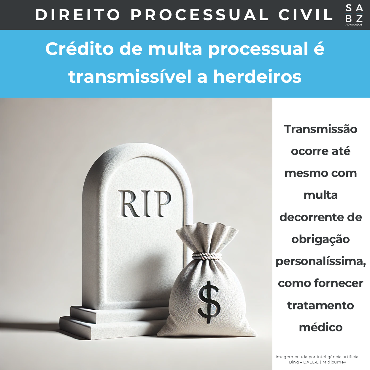 Direito Processual Civil - Crédito de multa processual é transmissível a herdeiros