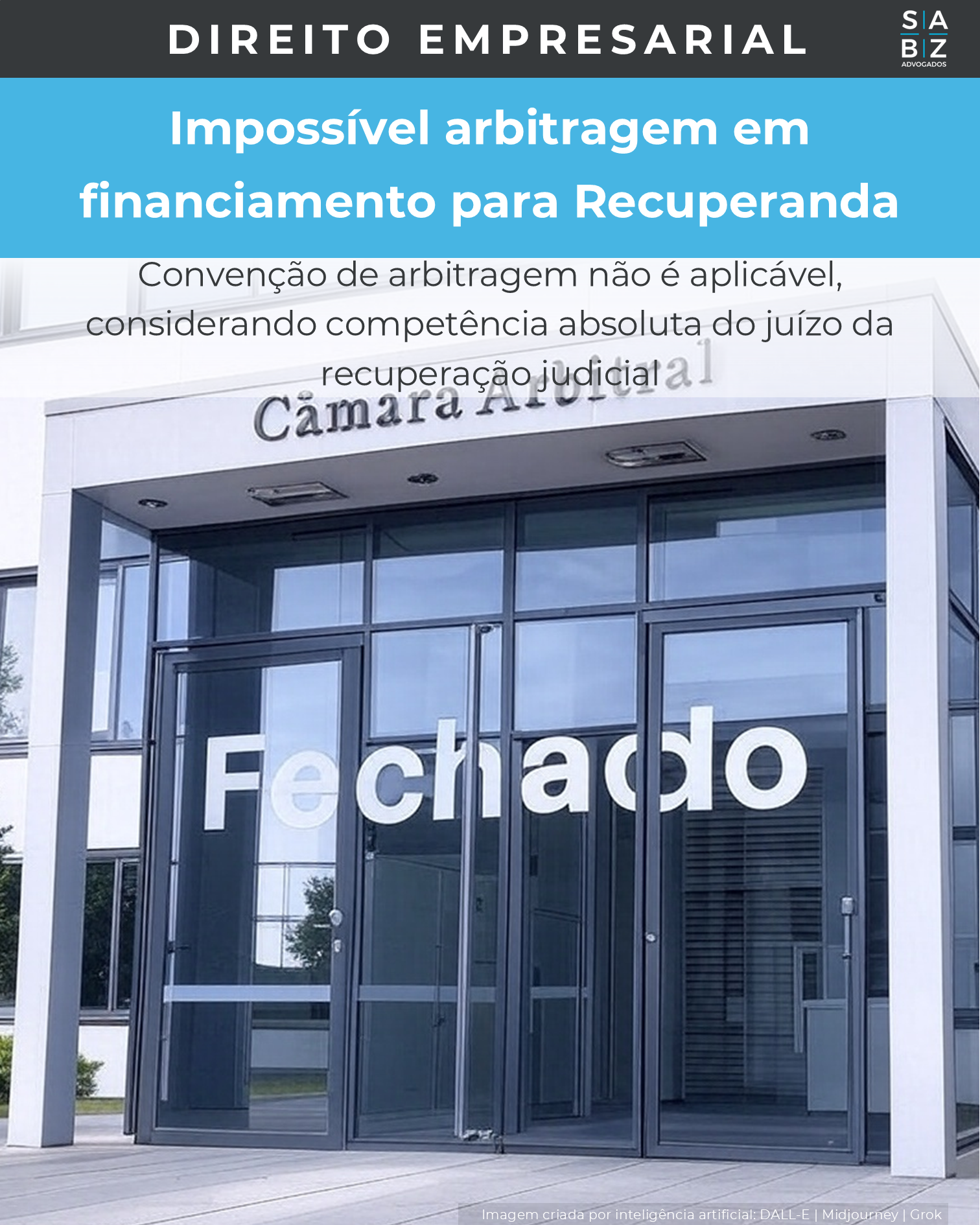Direito Empresarial - Impossível arbitragem em financiamento para Recuperanda