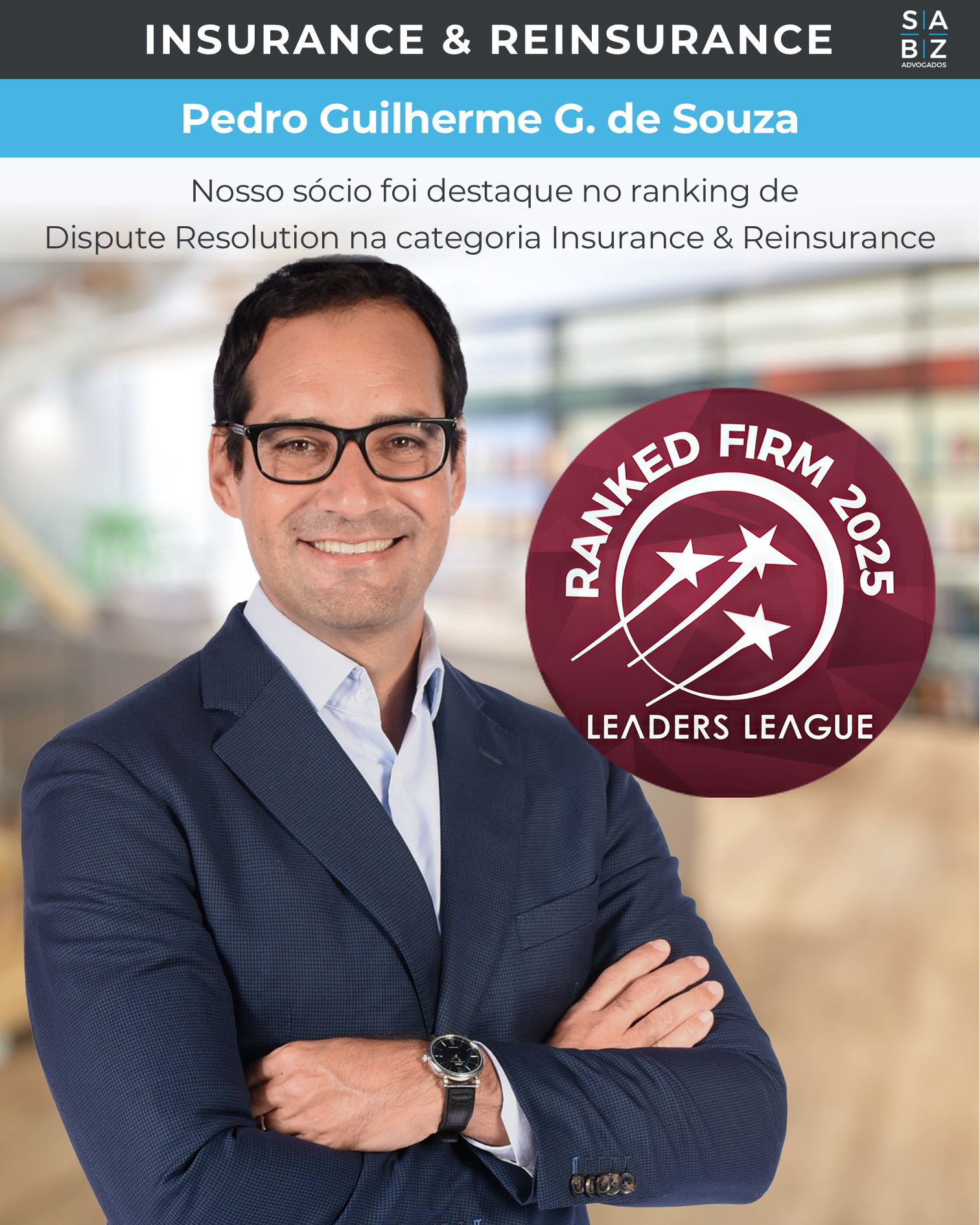 Pedro Souza |  Destaque Leaders League 2025 Dispute Resolution: Insurance &amp; Reinsurance