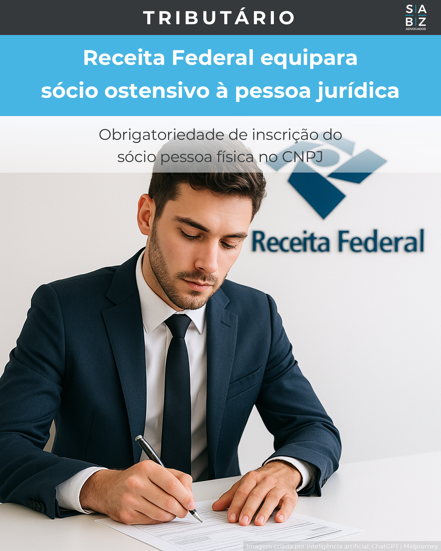 Tributário - Receita Federal equipara sócio ostensivo à pessoa jurídica