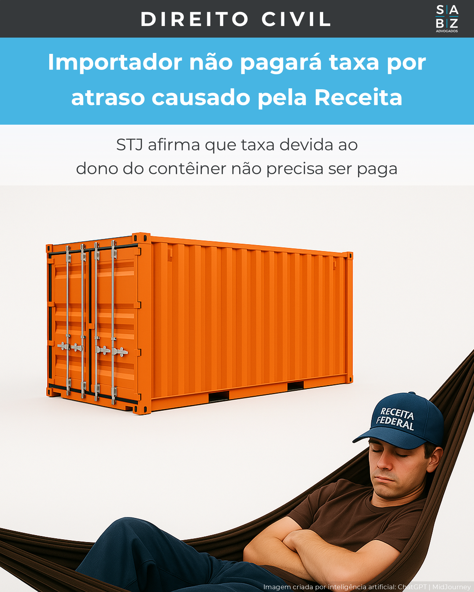 Direito Civil - Importador não pagará taxa por atraso causado pela Receita