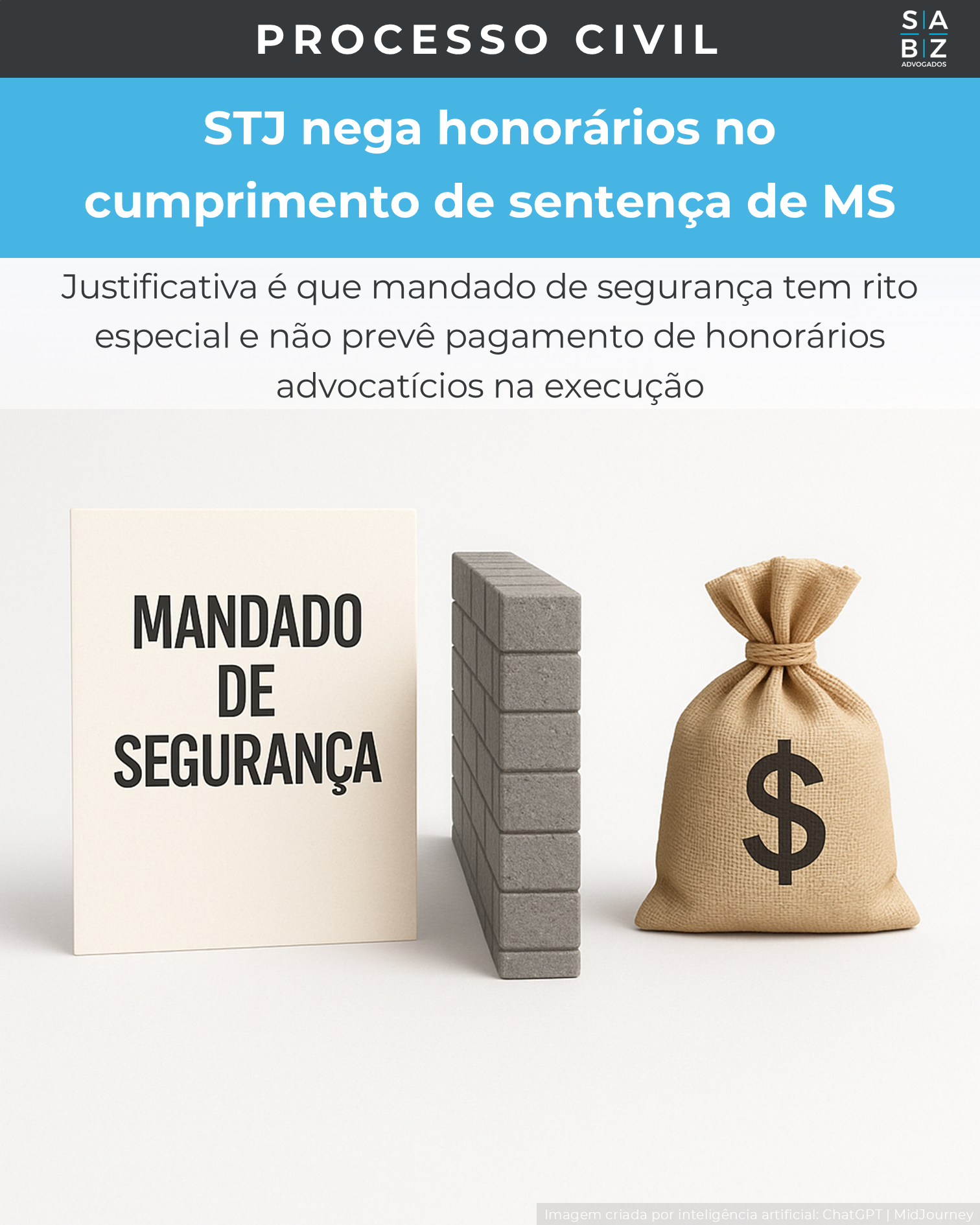 Processo Civil - STJ nega honorários no cumprimento de sentença de MS